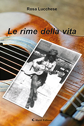 Rosa Lucchese - Le rime della vita